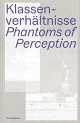 Class Relations - Frank Adloff ; Barton Byg ; Didier Eribon ; Harun Farocki ; Benjamin Fellmann ; Ted Fendt ; Hanna Klimpe ; Catherine Perret - 9783960988809