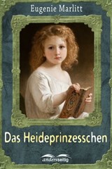 Das Heideprinzeßchen - Eugenie Marlitt - 9783961181643