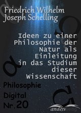 Ideen zu einer Philosophie der Natur als Einleitung in das Studium dieser Wissenschaft - Friedrich Wilhelm Joseph Schelling - 9783961189809