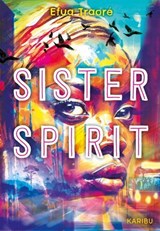 Sister Spirit - Efua Traoré - 9783961294794