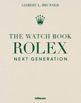 The Watch Book Rolex: Next Generation - Gisbert L. Brunner - 9783961717026