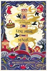 Eine Prise Magie (Bd. 1) - Michelle Harrison - 9783961775446