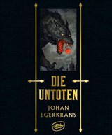 Die Untoten - Johan Egerkrans - 9783961775583