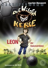 DWK Die Wilden Kerle - Leon, der Slalomdribbler (Buch 1 der Bestsellerserie Die Wilden Fußballkerle) - Joachim Masannek - 9783961859801