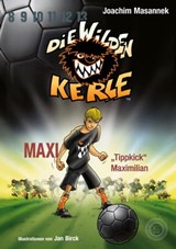 DWK Die wilden Kerle - Maxi "Tippkick" Maximilian (Buch 7 der Bestsellerserie Die Wilden Fußballkerle) - Joachim Masannek - 9783961859870