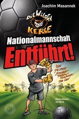 NATIONALMANNSCHAFT ENTFÜHRT! - Joachim Masannek - 9783961859917