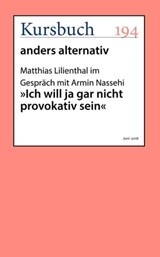 "Ich will ja gar nicht provokativ sein" - Matthias Lilienthal - 9783961960460