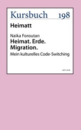 Heimat. Erde. Migration. - Naika Foroutan - 9783961961139