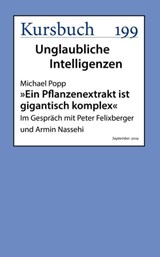 "Ein Pflanzenextrakt ist gigantisch komplex" - Michael Popp - 9783961961177