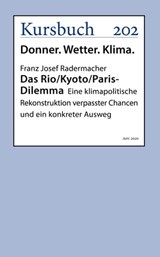Das Rio/Kyoto/Paris-Dilemma - Franz Josef Prof. Dr. Dr. Dr. h.c. Radermacher - 9783961961733