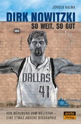 Dirk Nowitzki - So weit, so gut - Jürgen Kalwa - 9783964230171