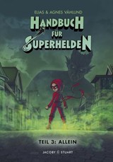 Handbuch für Superhelden Teil 3 - Elias Våhlund - 9783964281999