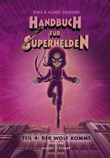 Handbuch für Superhelden Teil 4 - Elias Våhlund - 9783964282026
