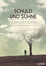 Schuld und Sühne - Fjodor Dostojewskis - 9783964548610