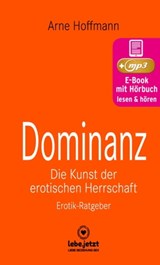 Dominanz - Die Kunst der erotischen Herrschaft | Erotischer Hörbuch Ratgeber - Arne Hoffmann - 9783964770059