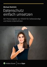 Datenschutz einfach umsetzen - Michael Rohrlich - 9783965332874