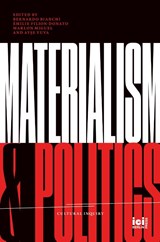 Materialism and Politics - Bernardo Bianchi ; Marlon Miguel ; Ayşe Yuva - 9783965580183