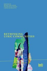 Rethinking Lyric Communities - Irene Fantappiè ; Francesco Giusti ; Laura Scuriatti - 9783965580770
