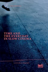 Time and the Everyday in Slow Cinema - Rosa Barotsi - 9783965580923