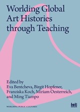 Worlding Global Art Histories through Teaching -  - 9783965581197