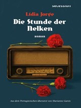 Die Stunde der Nelken - Lídia Jorge ; Michi Straussfeld - 9783966391443