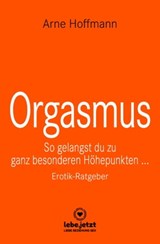 Orgasmus | Erotischer Ratgeber - Arne Hoffmann - 9783966418614