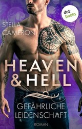 Heaven & Hell - Gefährliche Leidenschaft - Stella Cameron - 9783966555975