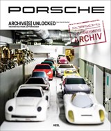 Porsche Archive(s) Unlocked - Jan-Henrik Muche - 9783966649032