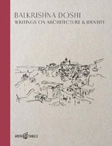 Balkrishna Doshi: Writings on Architecture & Identity - Balkrishna Doshi - 9783966800013