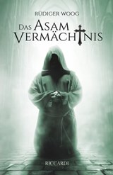 Das Asam Vermächtnis - Rüdiger Woog - 9783969177112