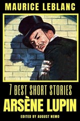 7 best short stories - Arsène Lupin - Maurice Leblanc ; August Nemo - 9783969532645