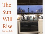 The Sun Will Rise - Juergen Teller - 9783969993811