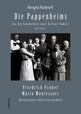 Die Pappenheims: Aus den Tagebüchern einer Berliner Familie 1910–1920 - Rengha Rodewill ; Erna Pappenheim - 9783982057231