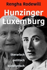 Hunzinger - Luxemburg - Rengha Rodewill ; Rosa Luxemburg - 9783982057255