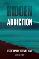 Hidden Addiction - Marcus van der Post - 9783982682914