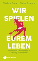 Wir spielen mit eurem Leben - Charlotte Cordes ; Florian Schwartz - 9783985105052