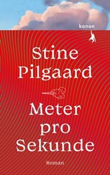 Meter pro Sekunde - Stine Pilgaard - 9783985680122