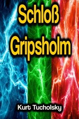 Schloß Gripsholm - Kurt Tucholsky - 9783985942640