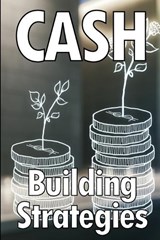 Cash Building Strategies - David Chelsea - 9783986083540