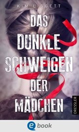 Das dunkle Schweigen der Mädchen - Kim Liggett - 9783986420024