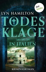 Todesklage in Italien - Lyn Hamilton - 9783986902544
