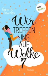 Wir treffen uns auf Wolke 7 - Gemma Townley - 9783986907433