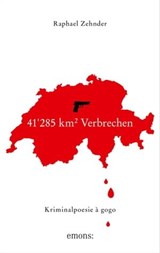 41'285 km² Verbrechen - Raphael Zehnder - 9783987070389