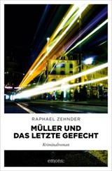 Müller und das letzte Gefecht - Raphael Zehnder - 9783987072086