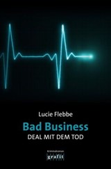 Bad Business. Deal mit dem Tod - Lucie Flebbe - 9783987080142