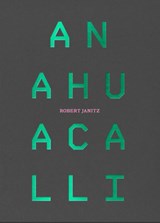Robert Janitz - Mexico Museo Diego Rivera Anahuacalli - 9783987410901