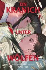 Ein Kranich unter Wölfen - June Hur - 9783987431838