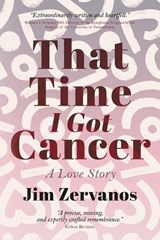 That Time I Got Cancer - Jim Zervanos - 9783988322524