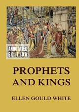 Prophets and Kings - Ellen Gould White - 9783988683465