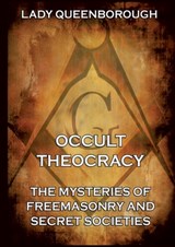 Occult Theocracy - Both original volumes in one edition.: Thematically Annotated Edition - Edith Queenborough - 9783988685056